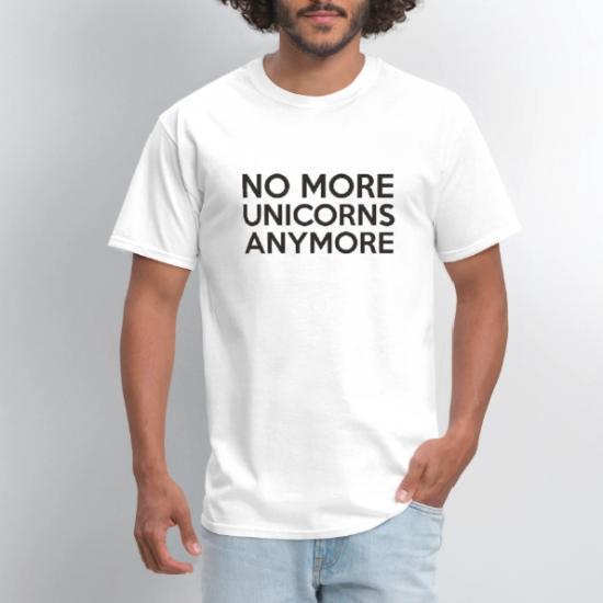 No more unicorns anymore' Men's T-Shirt | Spreadshirt